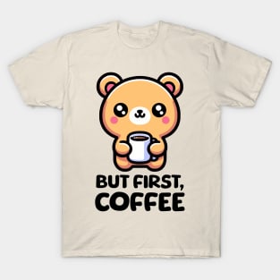 But First Coffee! Cute Coffee Bear T-Shirt